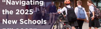 Schools Mutual Services Blog Post Template that reads "“Navigating the 2025 New Schools Bill 2025”. Background image is secondary age school children in uniform walking into schools, greeted by a teacher