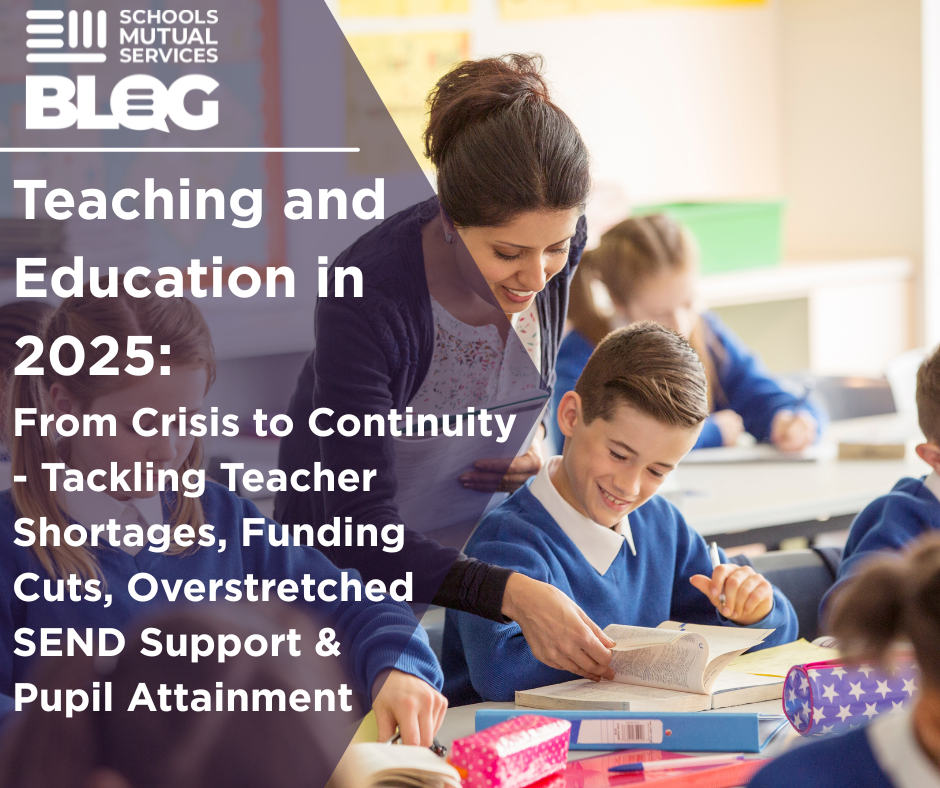 Teaching and Education in 2025: From Crisis to Continuity - Tackling Teacher Shortages, SMS Blog - Funding Cuts, Overstretched SEND Support & Pupil Attainment