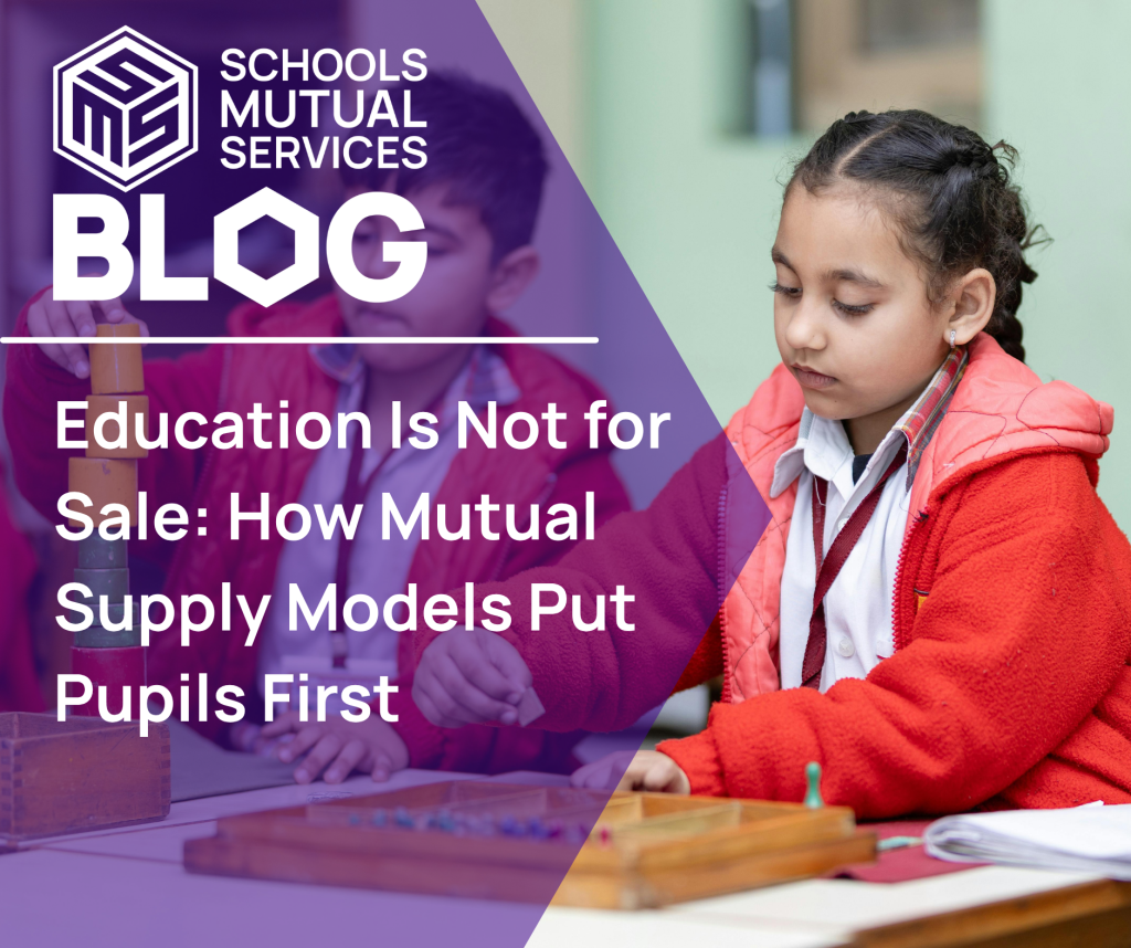 Young girl in a red jacket focuses on educational activity at a desk. Overlay text reads, "Education Is Not for Sale: How Mutual Supply Models Put Pupils First." Logo at the top left: Schools Mutual Services Blog.